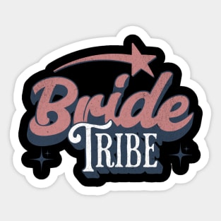Bride tribe. Sticker